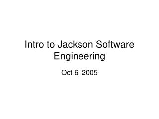 Intro to Jackson Software Engineering