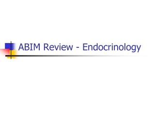 ABIM Review - Endocrinology