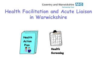 Health Facilitation and Acute Liaison in Warwickshire