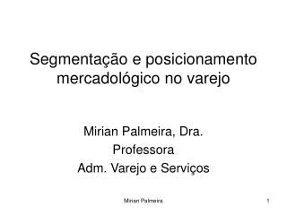 Segmentação e posicionamento mercadológico no varejo