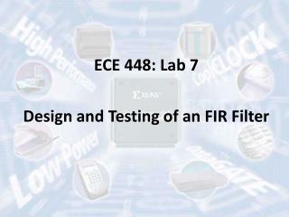 ECE 448: Lab 7 Design and Testing of an FIR Filter
