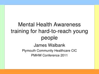 Mental Health Awareness training for hard-to-reach young people