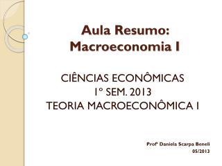 Aula Resumo: Macroeconomia I