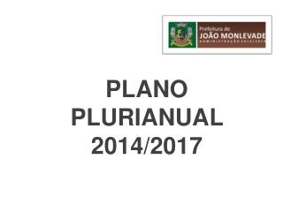 PLANO PLURIANUAL 2014/2017