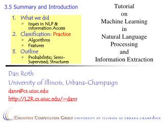 Dan Roth University of Illinois, Urbana-Champaign danr@cs.uiuc L2R.cs.uiuc/~danr