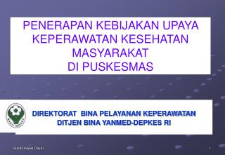 DIREKTORAT BINA PELAYANAN KEPERAWATAN DITJEN BINA YANMED-DEPKES RI