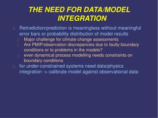 THE NEED FOR DATA/MODEL INTEGRATION