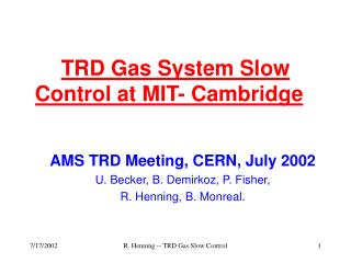 TRD Gas System Slow Control at MIT- Cambridge