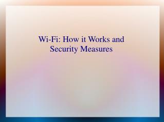 Wi-Fi: How it Works and Security Measures