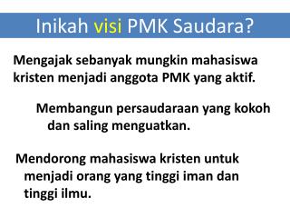 Inikah visi PMK Saudara?