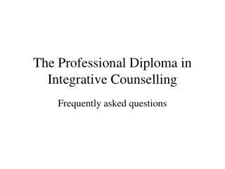 The Professional Diploma in Integrative Counselling