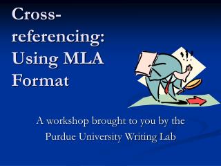 Cross-referencing: Using MLA Format