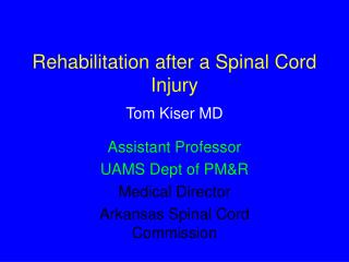 Rehabilitation after a Spinal Cord Injury