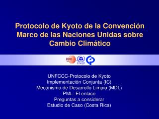 Protocolo de Kyoto de la Convención Marco de las Naciones Unidas sobre Cambio Climático