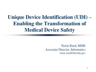 Unique Device Identification (UDI) – Enabling the Transformation of Medical Device Safety
