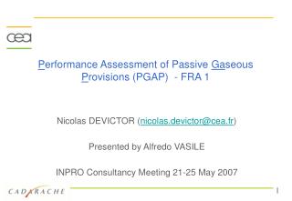 P erformance Assessment of Passive Ga seous P rovisions (PGAP) - FRA 1