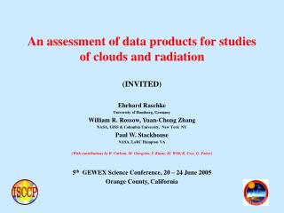 An assessment of data products for studies of clouds and radiation