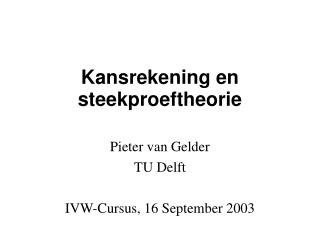 Kansrekening en steekproeftheorie