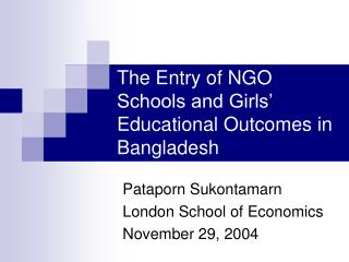 The Entry of NGO Schools and Girls’ Educational Outcomes in Bangladesh