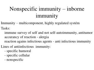 Nonspecific immunity – inborne immunity