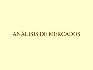 ANÁLISIS DE MERCADOS