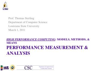 HIGH PERFORMANCE COMPUTING : MODELS, METHODS, &amp; MEANS PERFORMANCE MEASUREMENT &amp; ANALYSIS