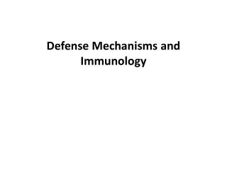 Defense Mechanisms and Immunology