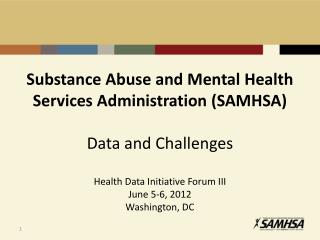 Substance Abuse and Mental Health Services Administration (SAMHSA) Data and Challenges