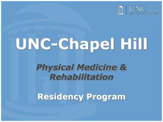 UNC-Chapel Hill Physical Medicine &amp; Rehabilitation Residency Program