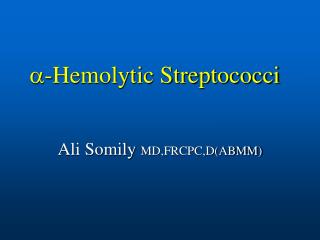 -Hemolytic Streptococci