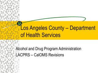 Los Angeles County – Department of Health Services