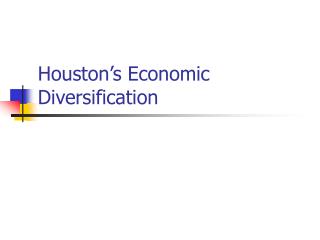 Houston’s Economic Diversification