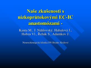 Naše zkušenosti s nízkoprůtokovými EC-IC anastomózami -