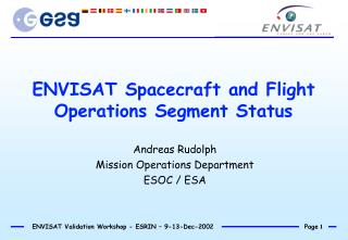 ENVISAT Spacecraft and Flight Operations Segment Status