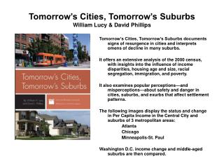 Tomorrow’s Cities, Tomorrow’s Suburbs William Lucy &amp; David Phillips