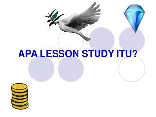 APA LESSON STUDY ITU?
