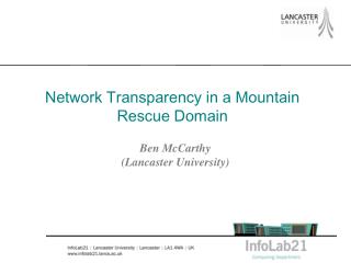 Network Transparency in a Mountain Rescue Domain