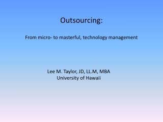 Lee M. Taylor, JD, LL.M, MBA University of Hawaii