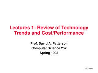 Lectures 1: Review of Technology Trends and Cost/Performance