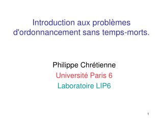 Introduction aux problèmes d'ordonnancement sans temps-morts.