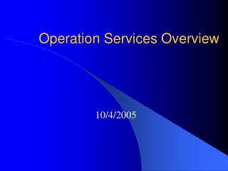 Operation Services Overview