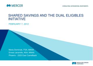 SHARED SAVINGS AND THE DUAL ELIGIBLES INITIATIVE