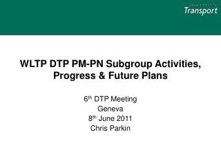 WLTP DTP PM-PN Subgroup Activities, Progress &amp; Future Plans