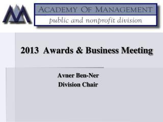 2013 Awards &amp; Business Meeting