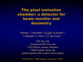 The pixel ionisation chamber: a detector for beam monitor and dosimetry