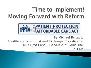 Time to Implement! Moving Forward with Reform
