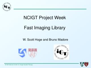 NCIGT Project Week Fast Imaging Library