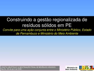 Construindo a gestão regionalizada de resíduos sólidos em PE