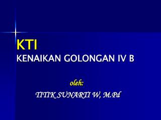 KTI KENAIKAN GOLONGAN IV B