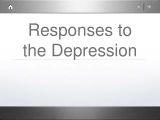 Responses to the Depression